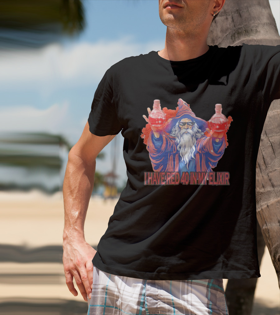 Wizard Holding Two Red Elixirs With Text 'I Have Red 40 In My Elixir' T-Shirt