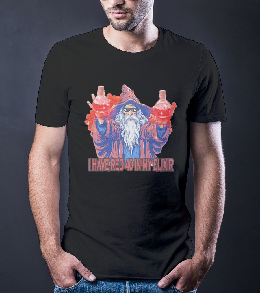 Wizard Holding Two Red Elixirs With Text 'I Have Red 40 In My Elixir' T-Shirt