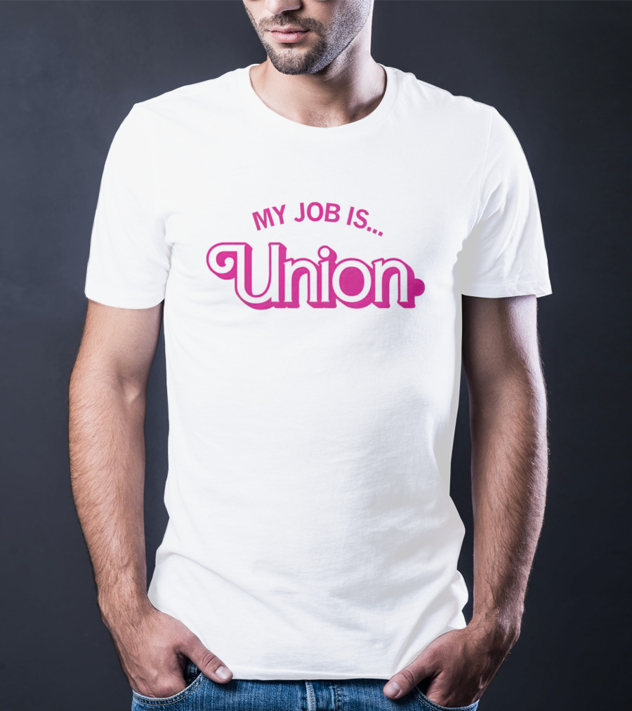 My Job Is Union Barbie T-Shirt