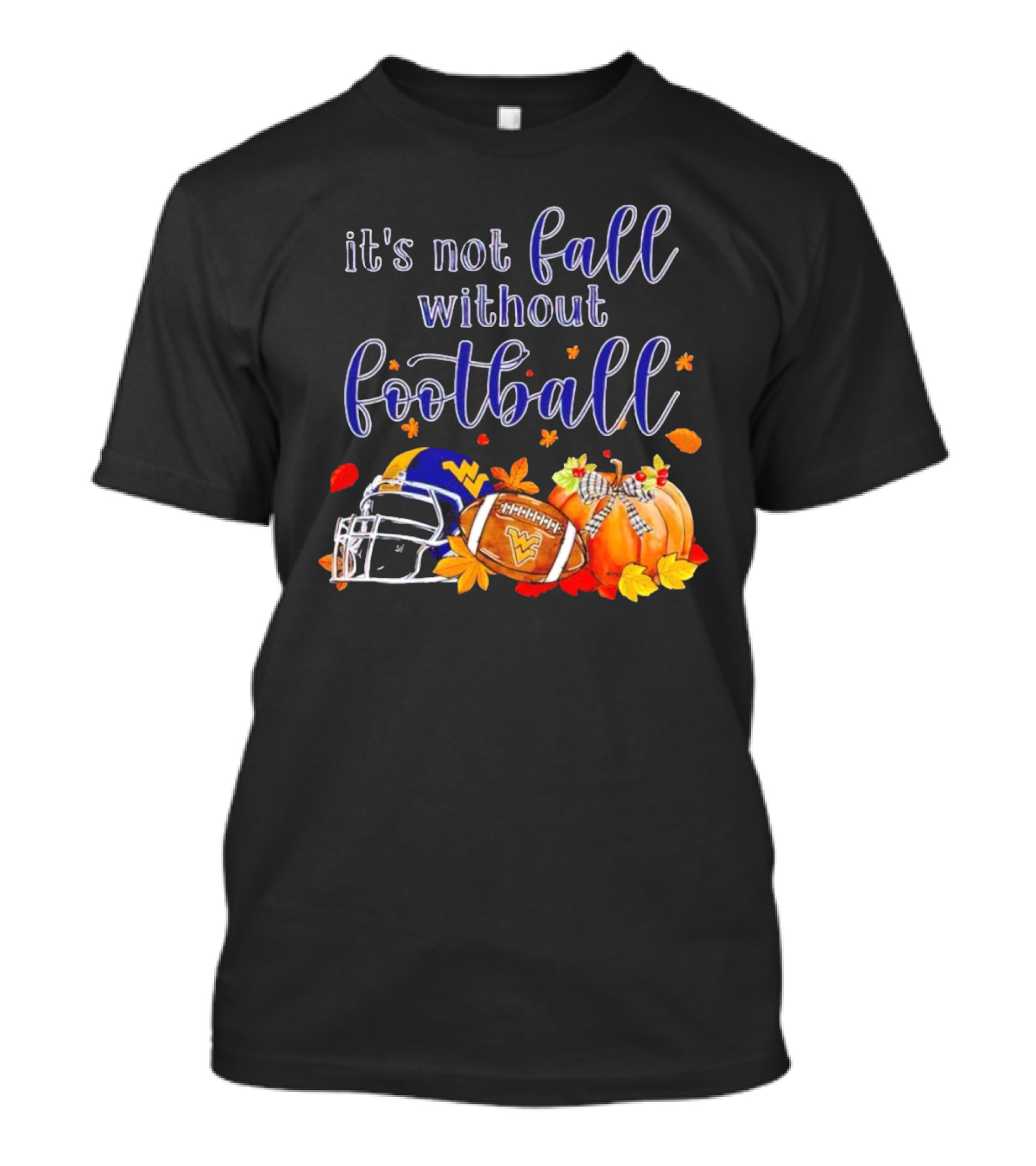 It's Not Fall Without Football West Virginia Autumn Helmet And Pumpkins T-Shirt