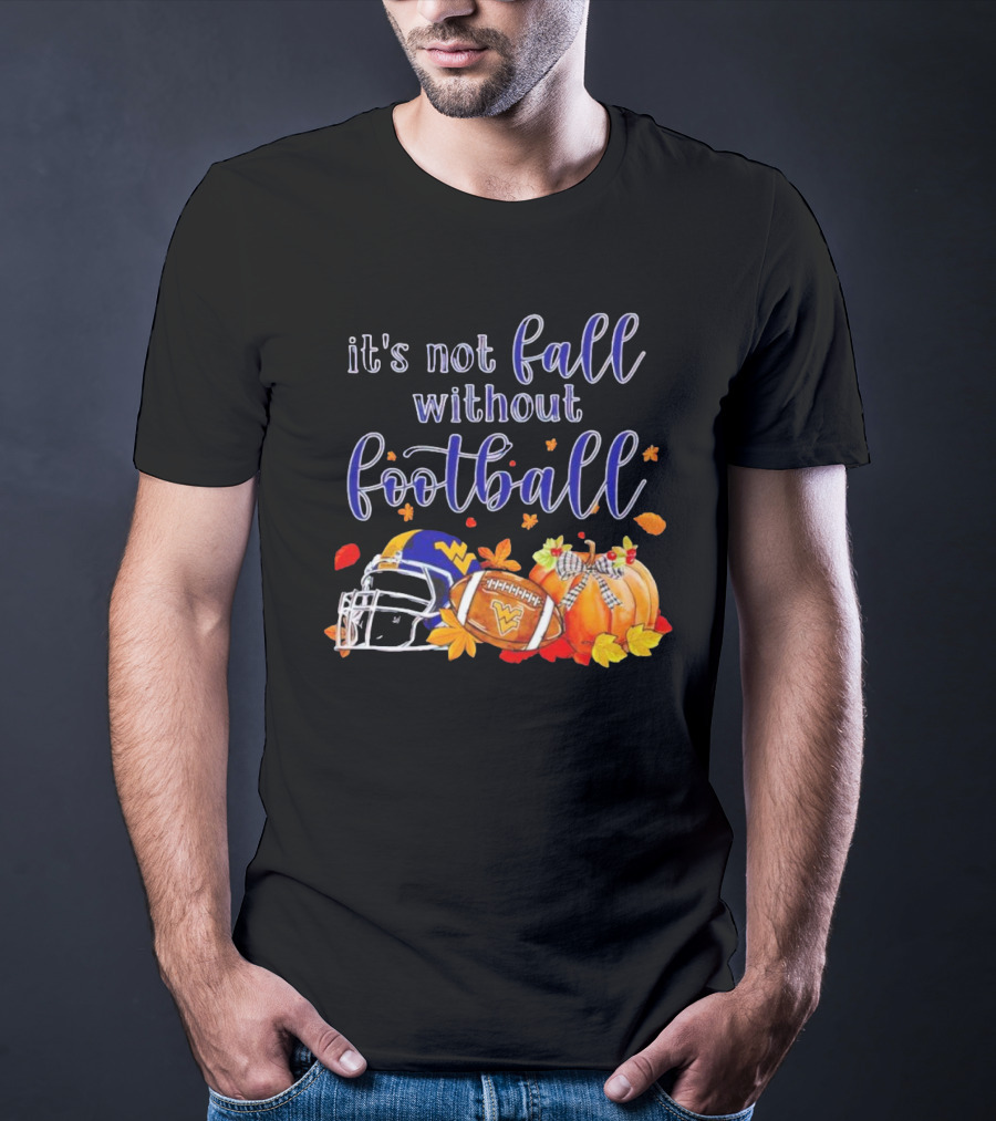 It's Not Fall Without Football West Virginia Autumn Helmet And Pumpkins T-Shirt