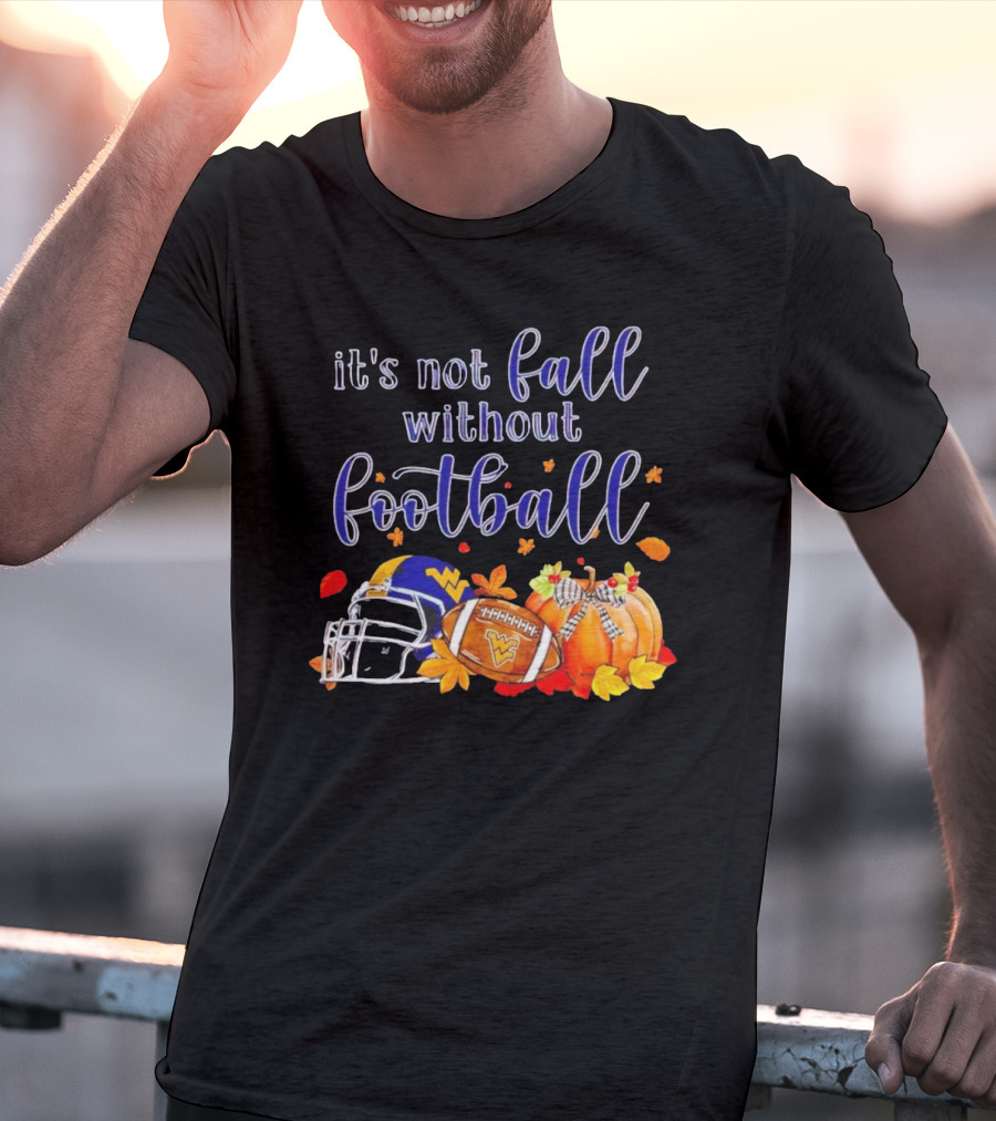 It's Not Fall Without Football West Virginia Autumn Helmet And Pumpkins T-Shirt