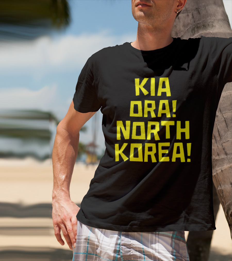Kia Ora North Korea T-Shirt