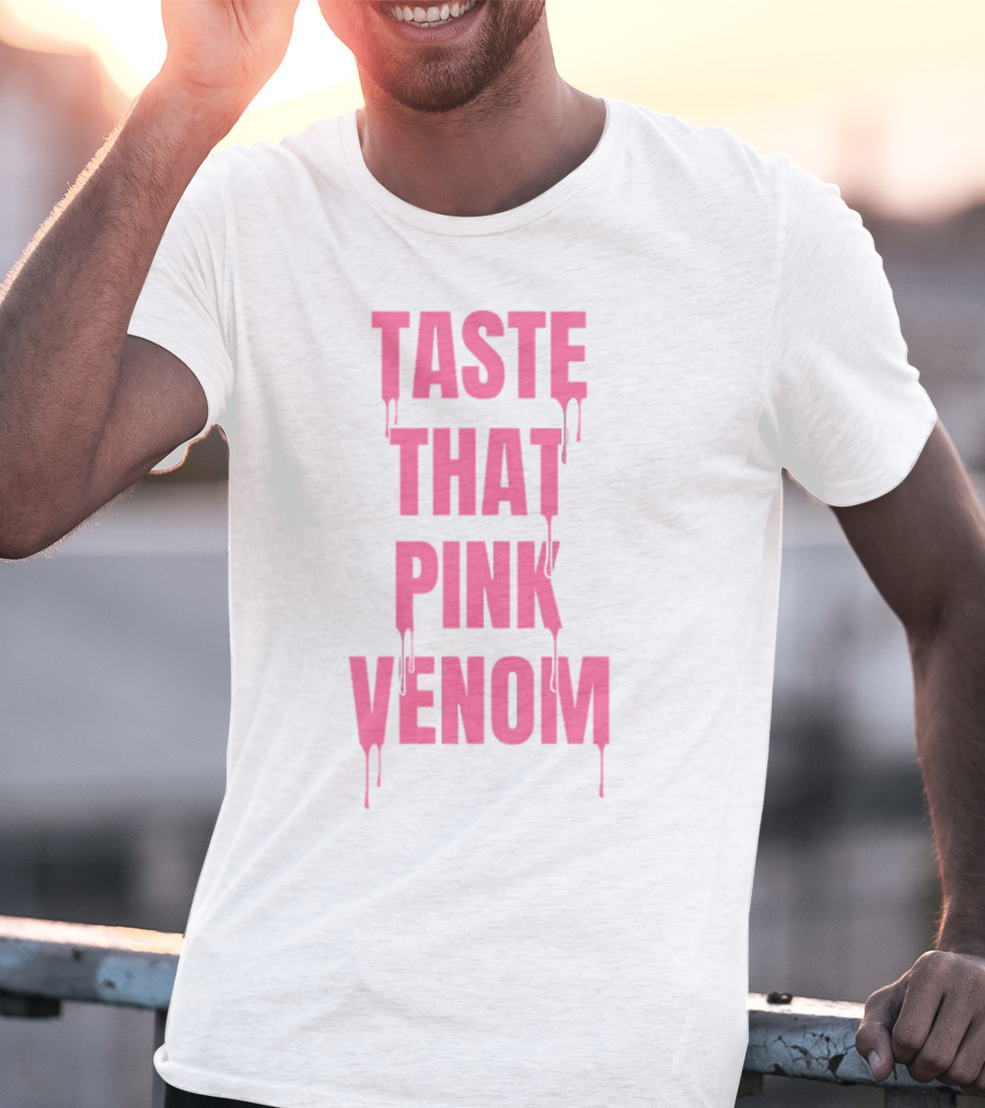 Taste That Dripping Pink Venom Bold Letters T-Shirt