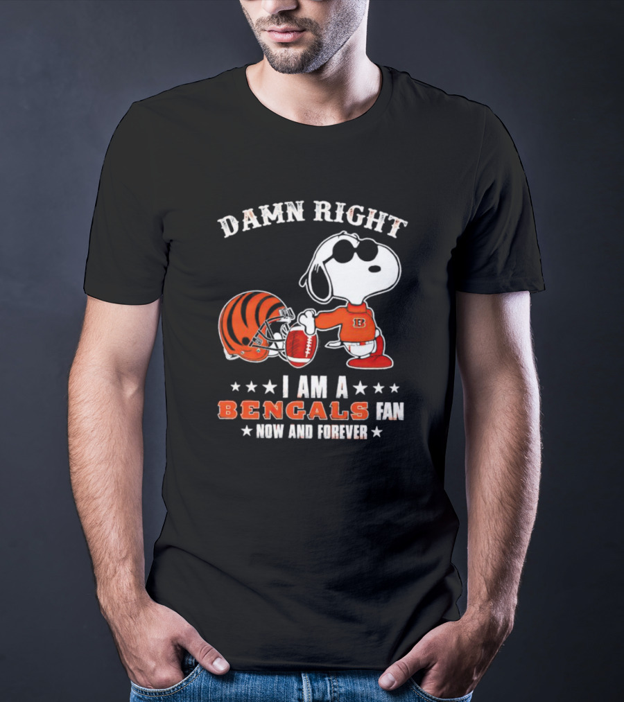 Damn Right I Am A Bengals Fan Now And Forever Snoopy Football Bengals T-Shirt