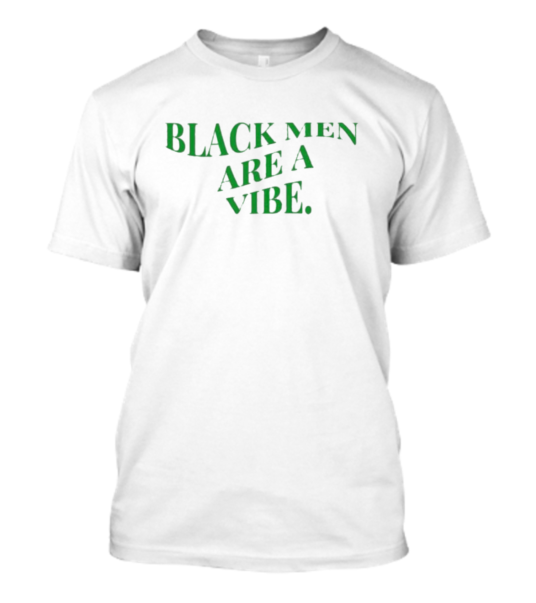 Black Men Are A Vibe T-Shirt