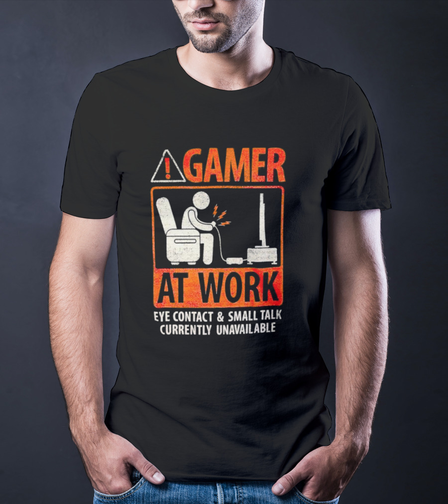 Gamer At Work Eye Contact Small Talk Currently Unavailable T-Shirt