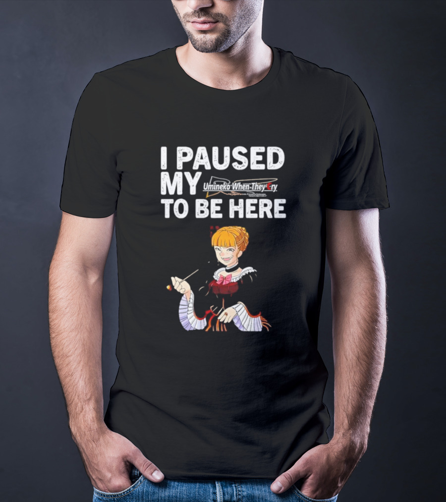 I Paused My Umineko When They Cry To Be Here Beatrice Character Image T-Shirt