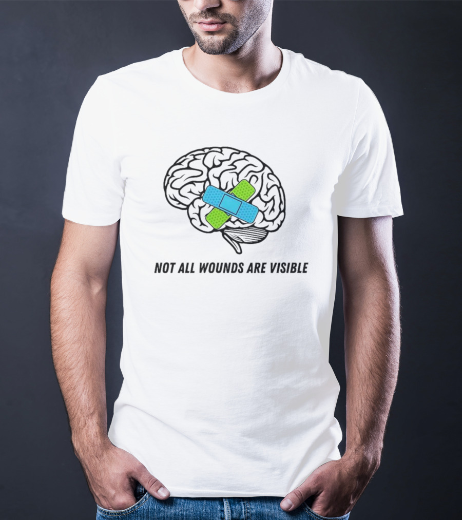 Not All Wounds Are Visible Brain Mental Health Healing T-Shirt