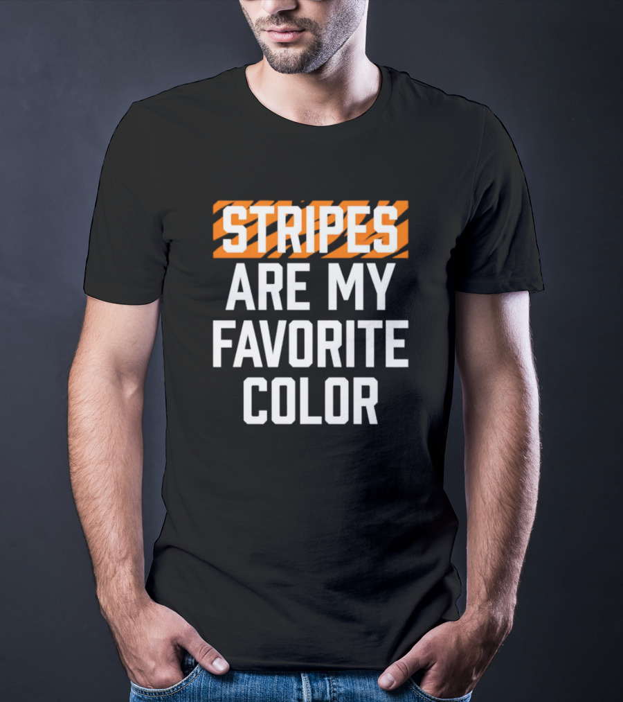 Stripes Are My Favorite Color Bengals T-Shirt