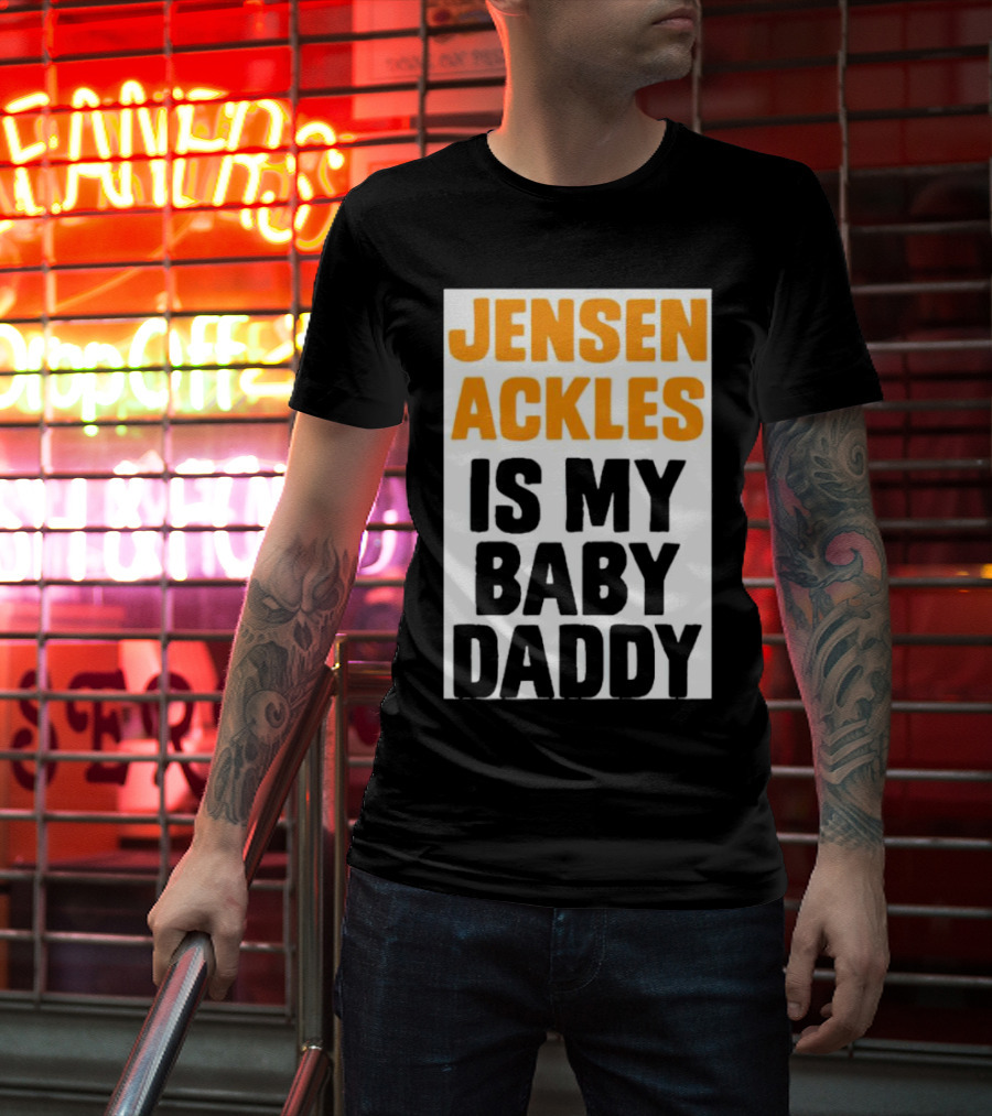 Jensen Ackles Is My Baby Daddy T-Shirt