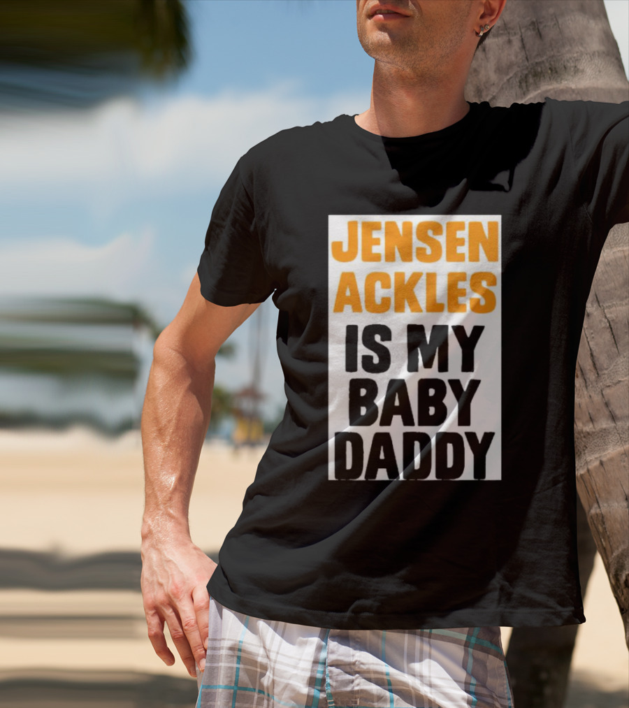 Jensen Ackles Is My Baby Daddy T-Shirt