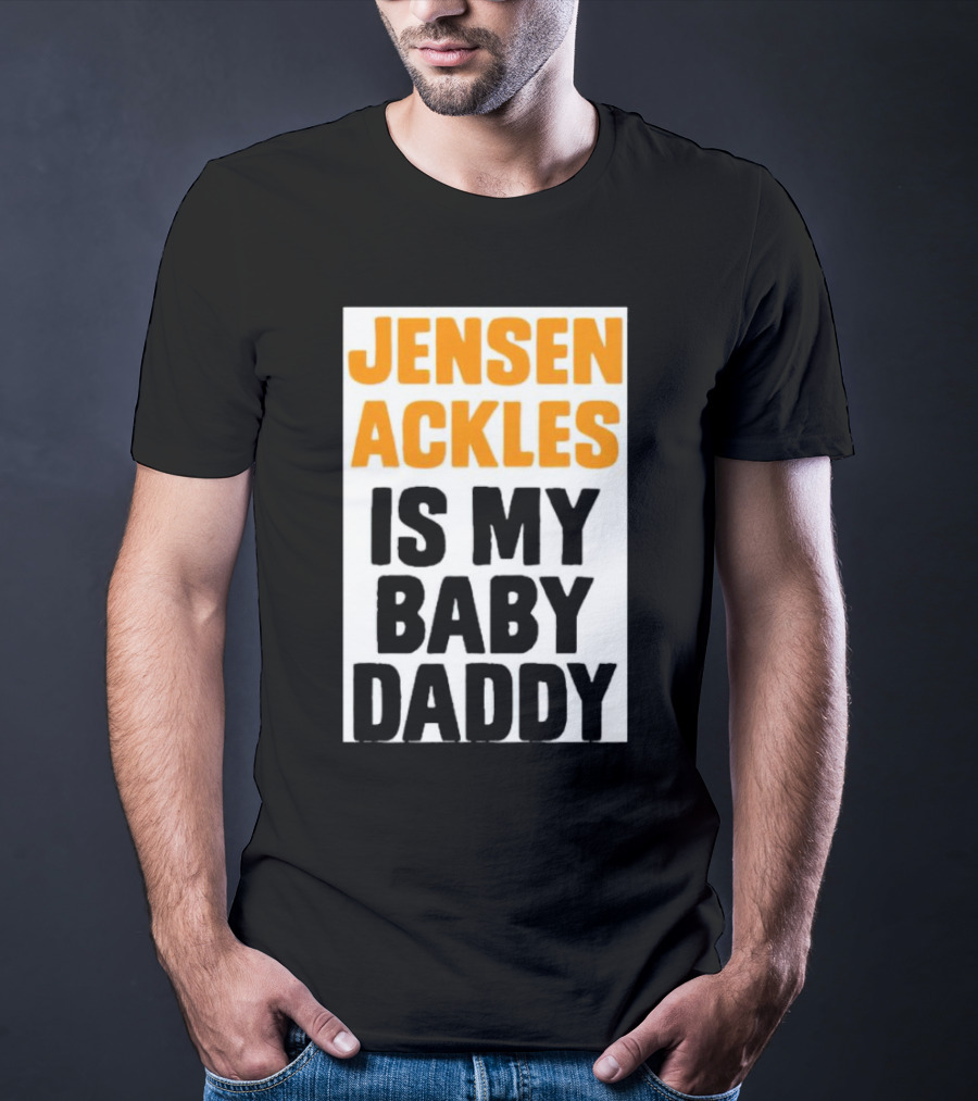 Jensen Ackles Is My Baby Daddy T-Shirt