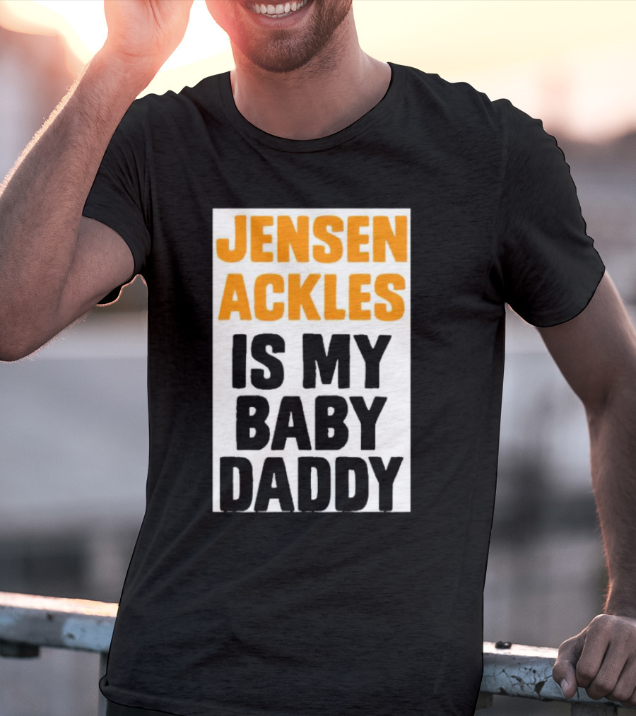 Jensen Ackles Is My Baby Daddy T-Shirt