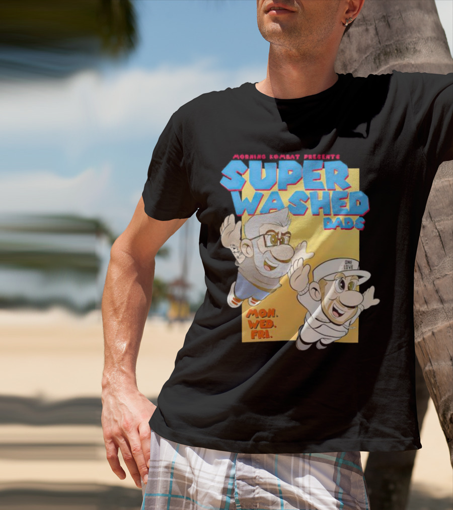 Morning Kombat Presents Super Washed Dads Mon Wed Fri T-Shirt