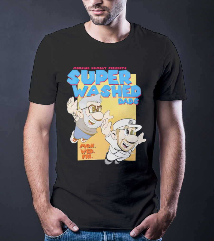 Morning Kombat Presents Super Washed Dads Mon Wed Fri T-Shirt