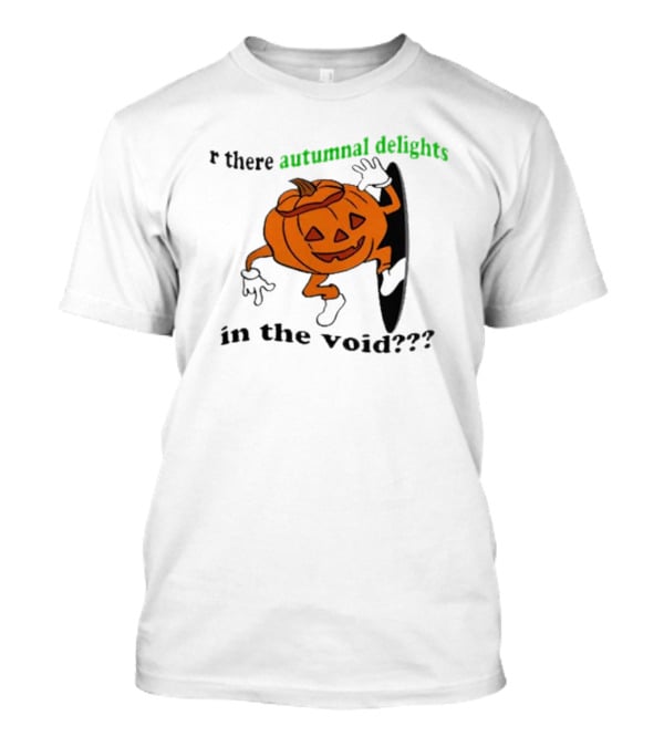 Are There Autumnal Delights In The Void Pumpkin Halloween T-Shirt