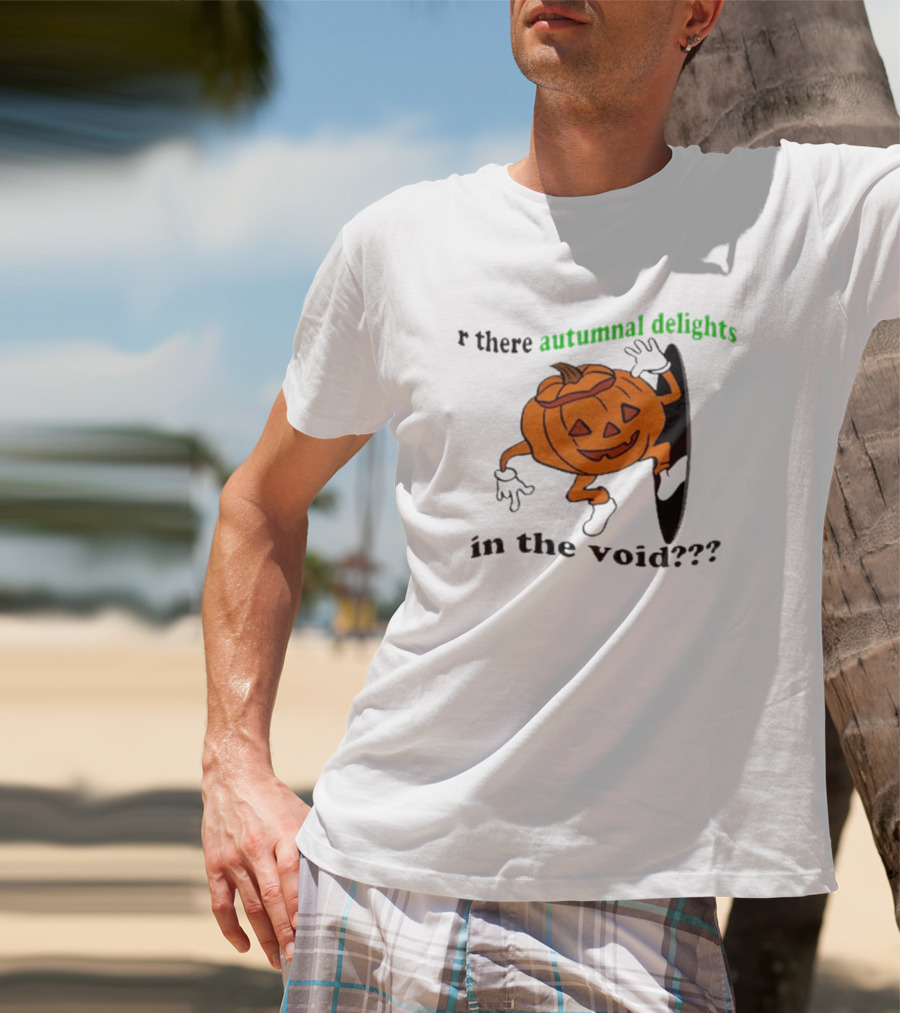Are There Autumnal Delights In The Void Pumpkin Halloween T-Shirt