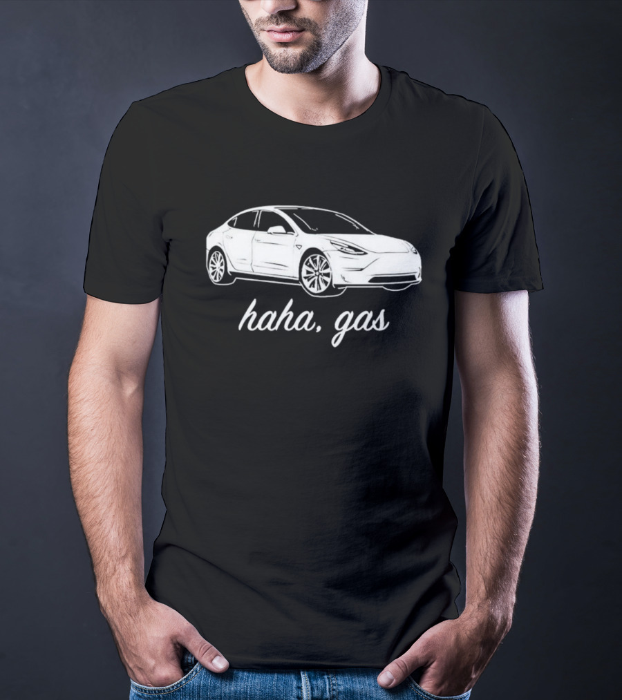 Haha Gas Car Electric Mockery T-Shirt