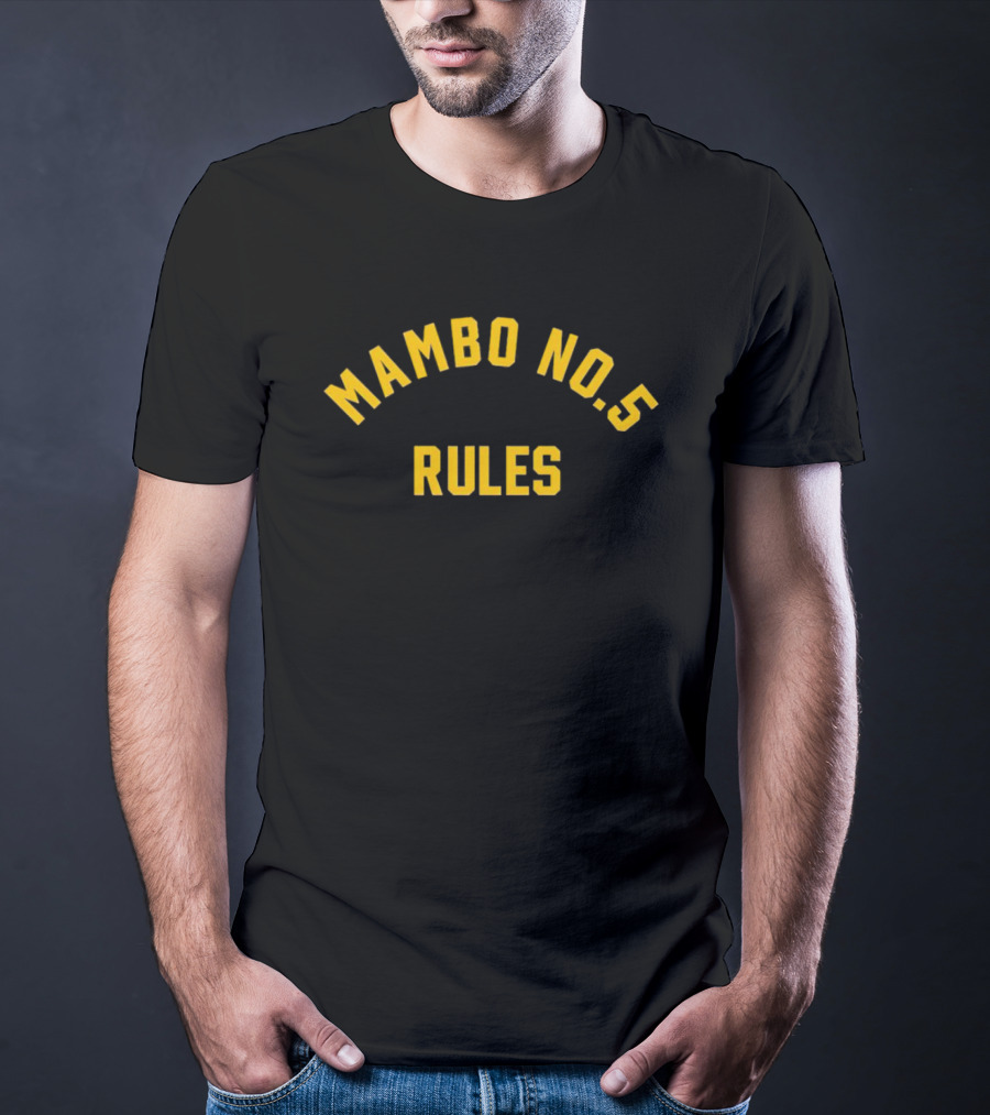 Mambo No. 5 Rules Music Fan T-Shirt