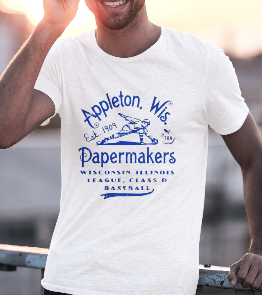 Appleton Wis Papermakers Est 1909 Wisconsin Illinois League Class D Baseball T-Shirt