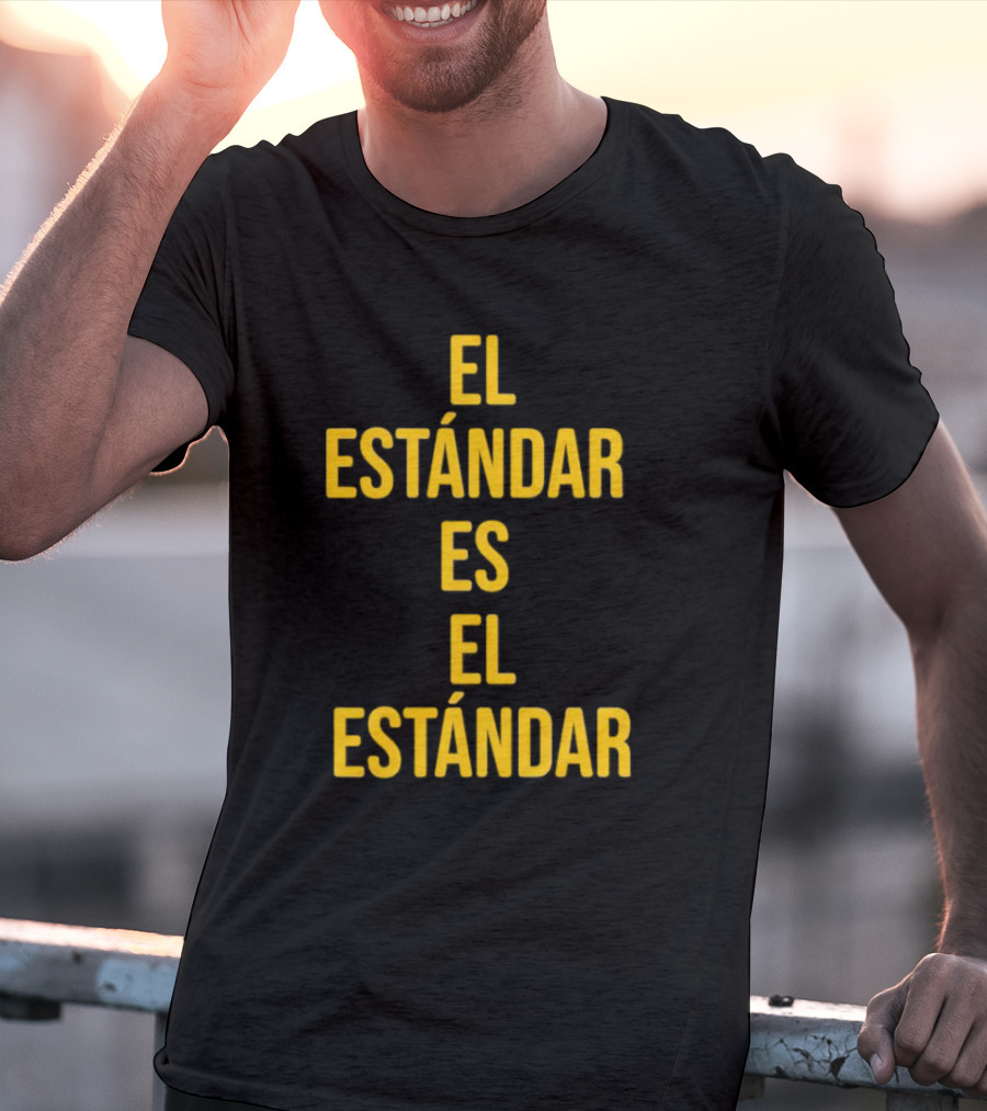 El Estándar Es El Estándar Steelers Football Coach Catchphrase T-Shirt