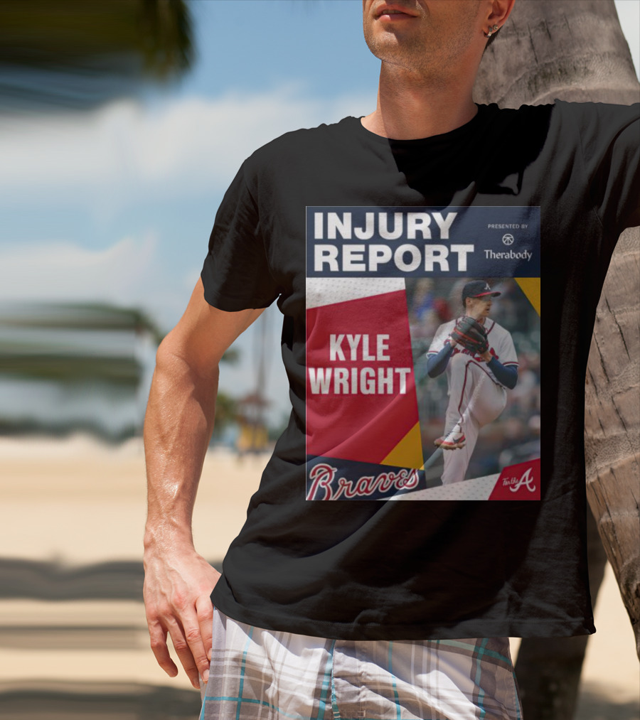 Injury Report Kyle Wright Presented By Therabody Braves T-Shirt