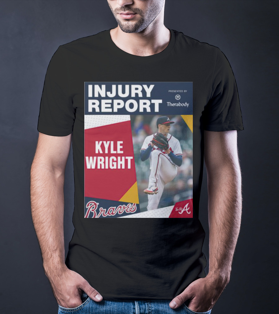 Injury Report Kyle Wright Presented By Therabody Braves T-Shirt