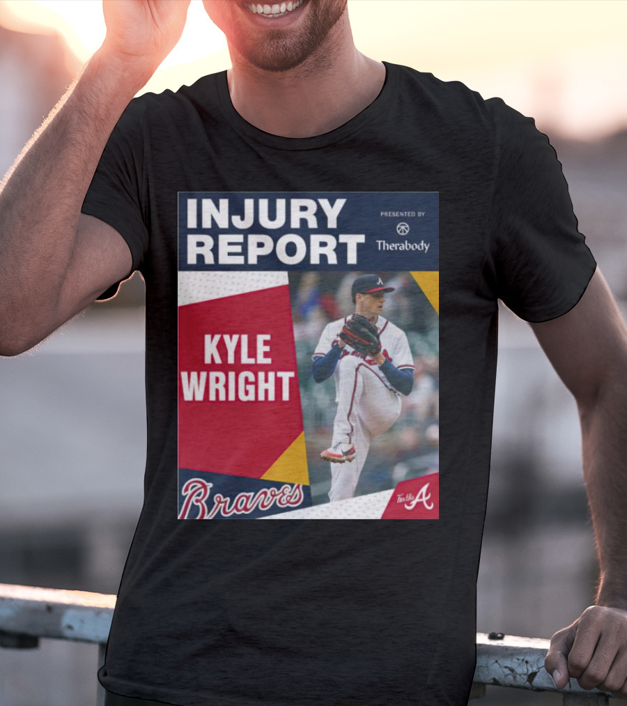 Injury Report Kyle Wright Presented By Therabody Braves T-Shirt