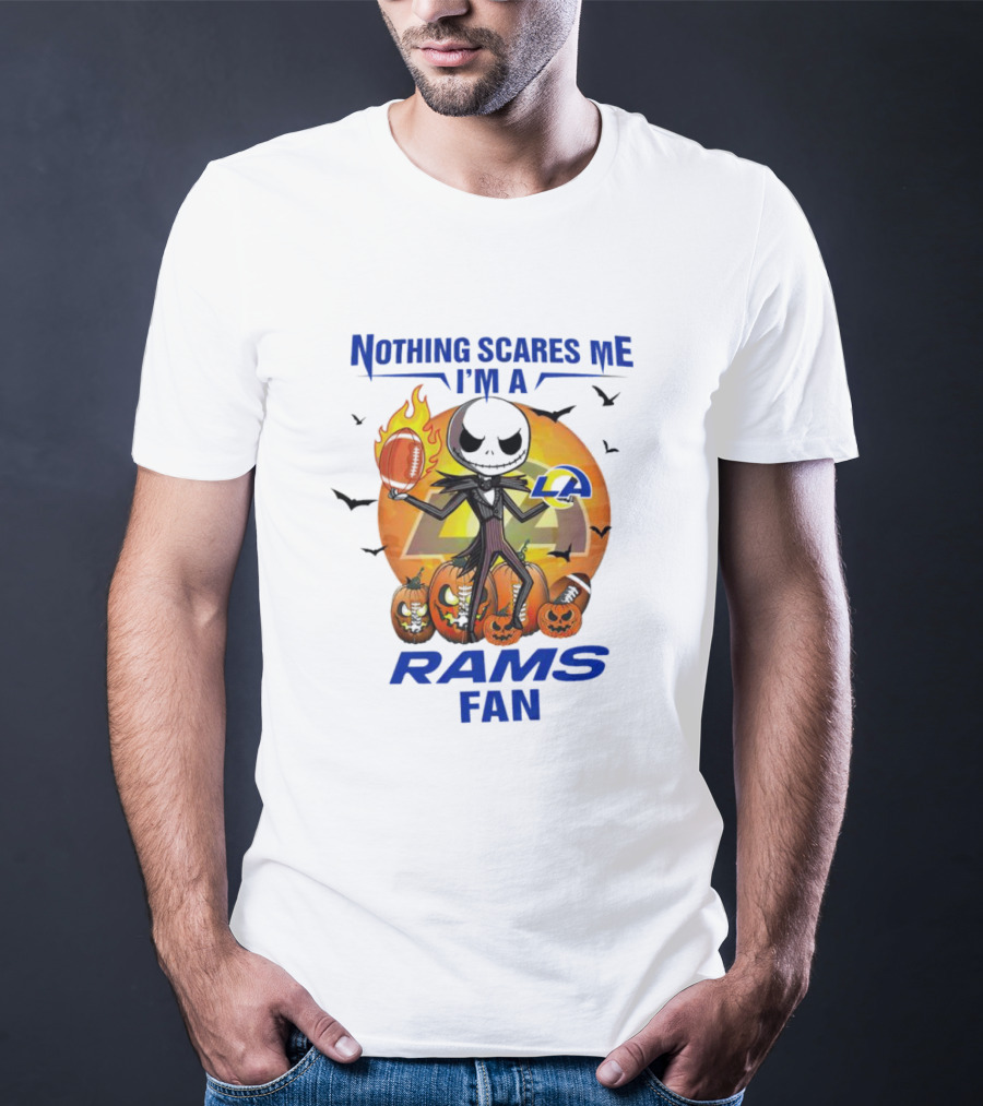 Nothing Scares Me I'm A Los Angeles Rams Fan Halloween Jack Skellington Pumpkin Football T-Shirt
