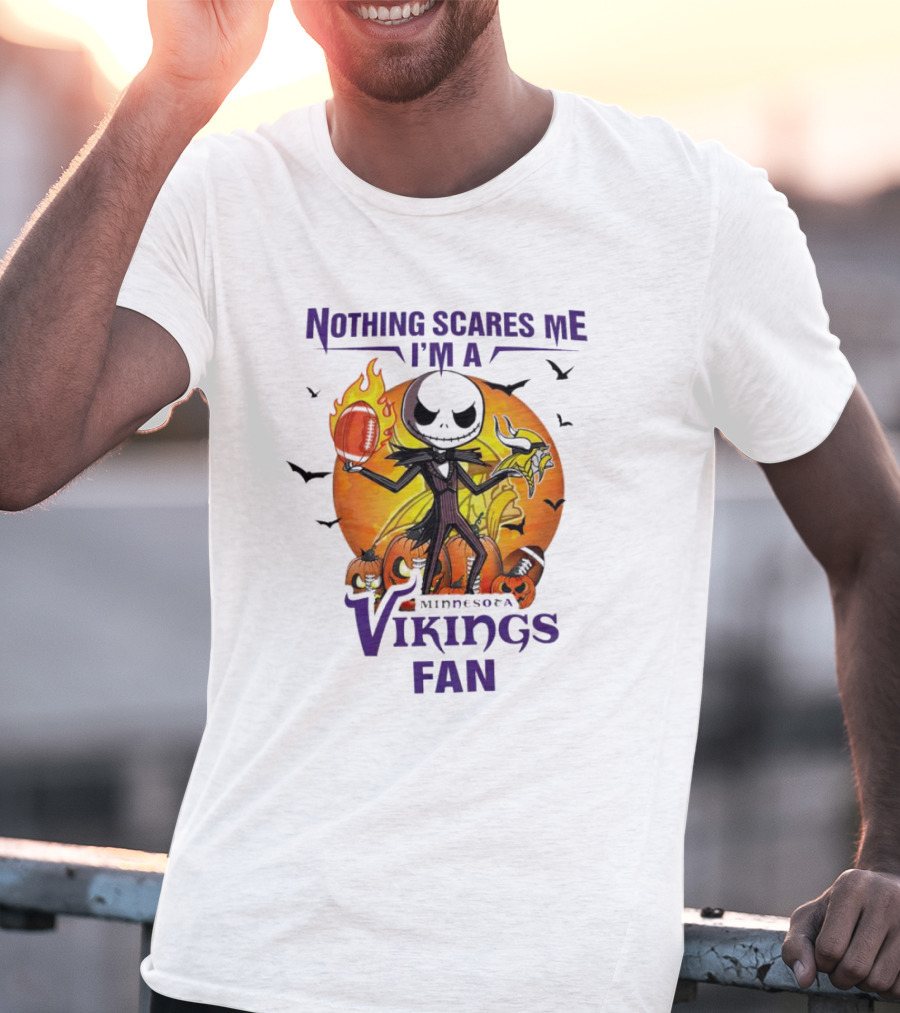 Nothing Scares Me I'm A Minnesota Vikings Fan Jack Skellington Halloween T-Shirt