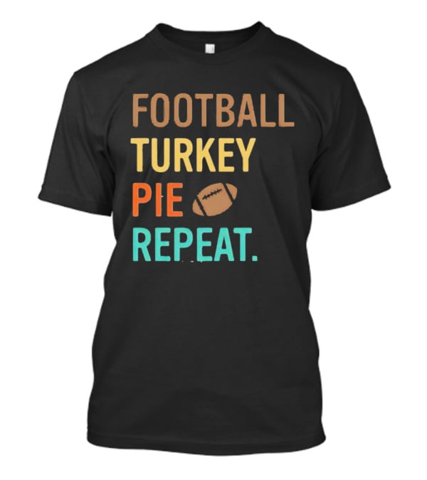 Football Turkey Pie Football Repeat T-Shirt