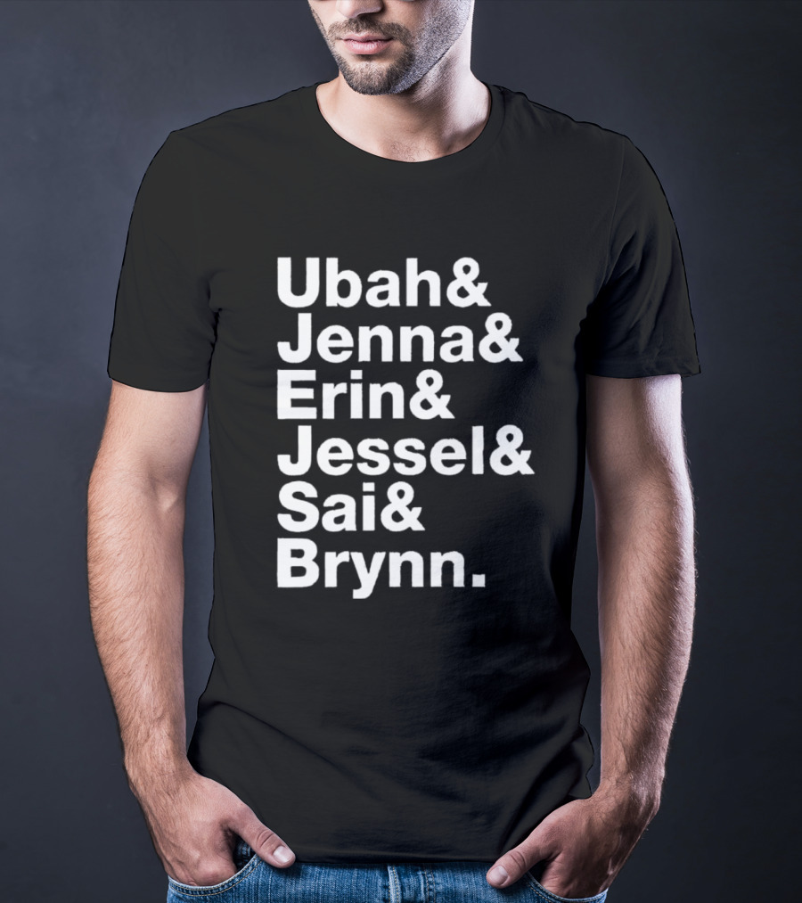 Ubah Jenna Erin Jessel Sai Brynn Real Housewives New York Cast Names T-Shirt