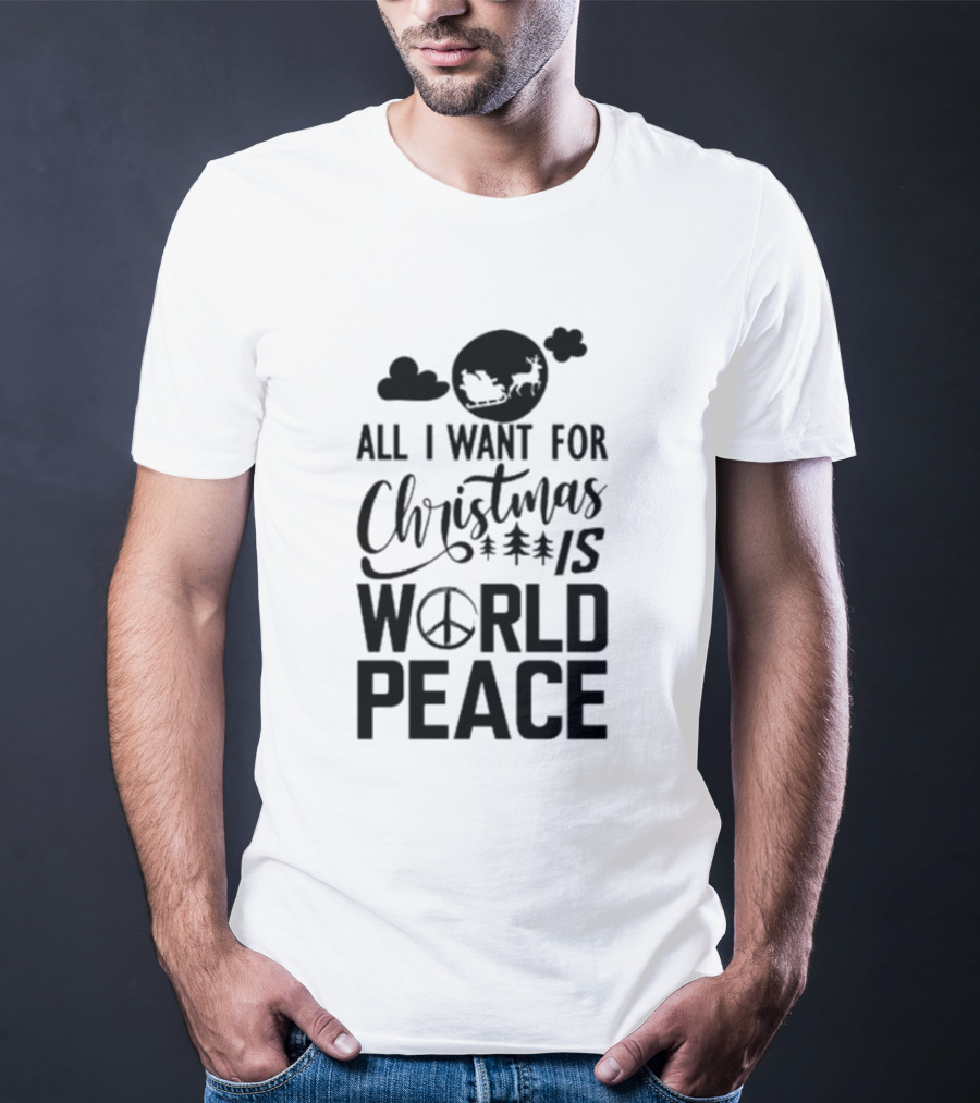 All I Want For Christmas Is World Peace Santa Sleigh Peace Sign T-Shirt