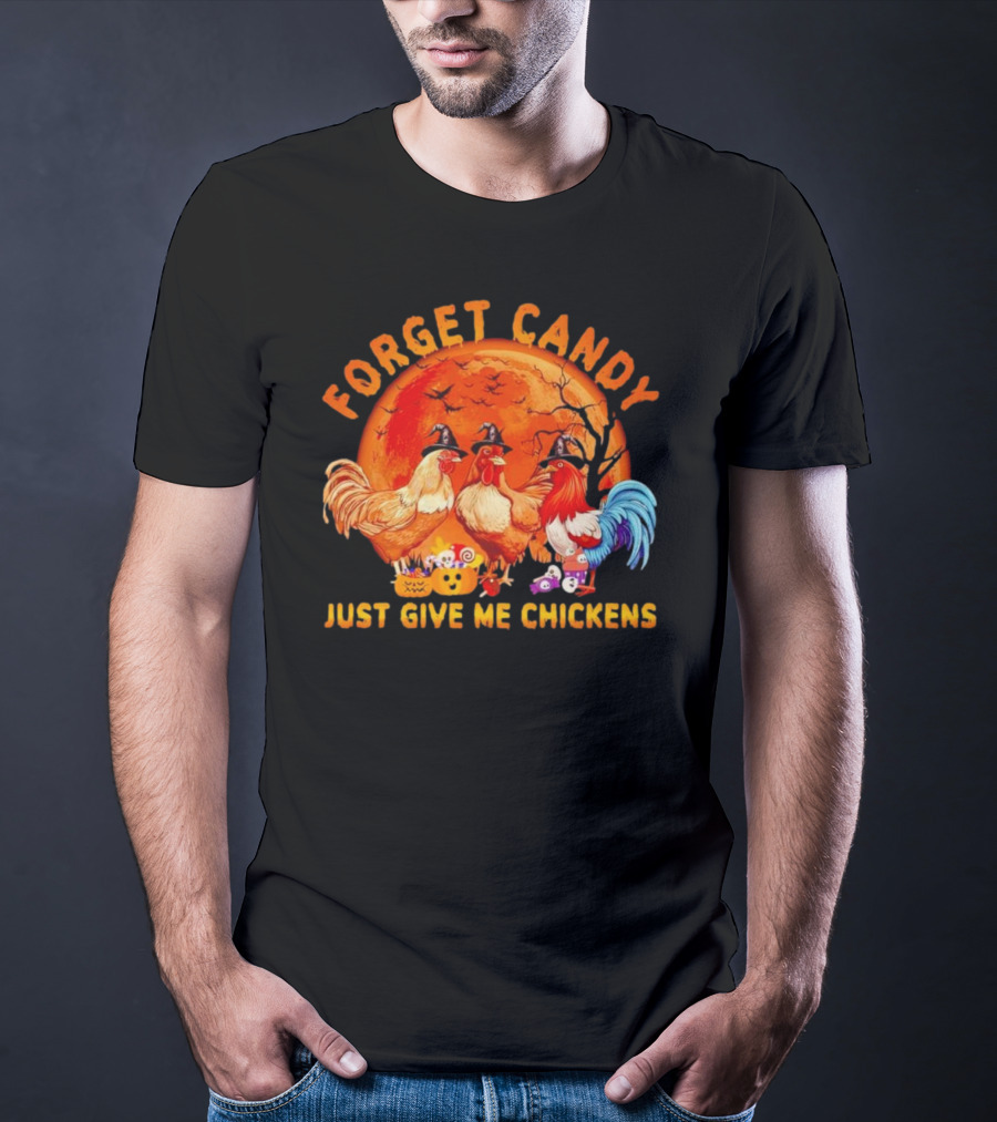 Forget Candy Just Give Me Chickens Halloween Full Moon Với Cây Trực Tiếp Sau Gà Trống Đội Nón Phù Thủy T-Shirt