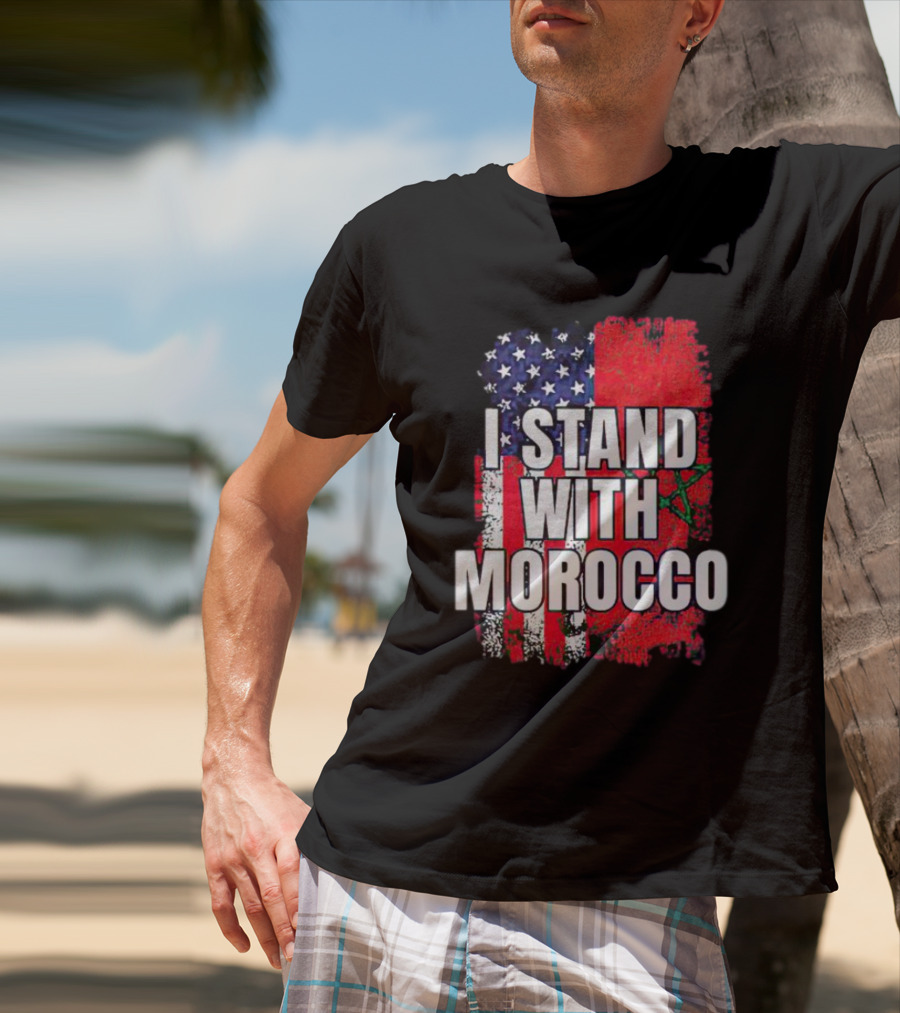 I Stand With Morocco American Flag Moroccan Flag T-Shirt