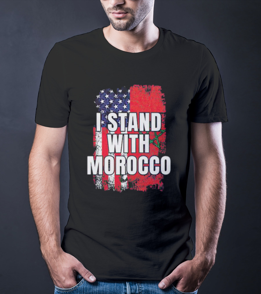 I Stand With Morocco American Flag Moroccan Flag T-Shirt