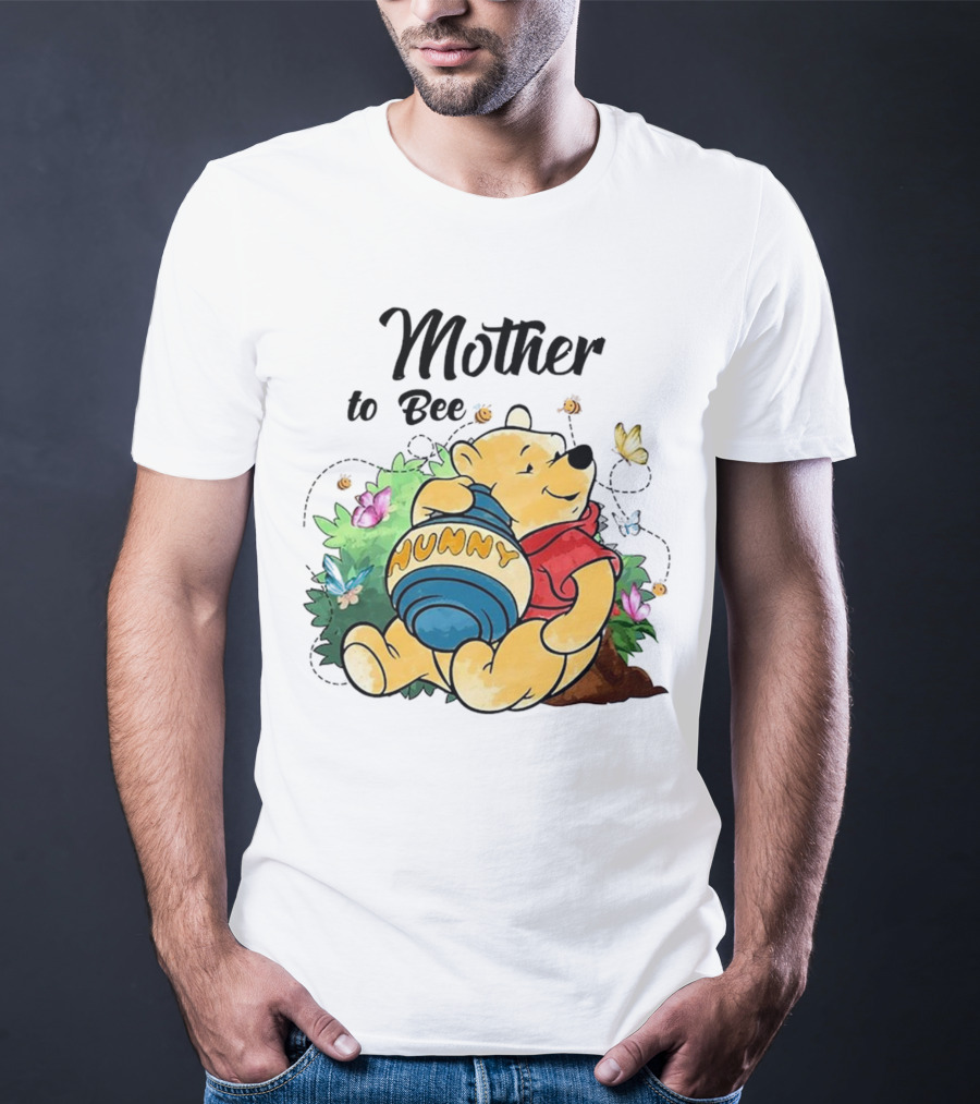 Mother To Bee Hunny Winnie The Pooh T-Shirt
