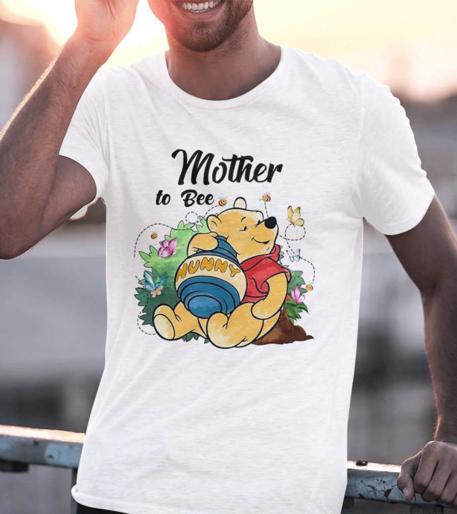 Mother To Bee Hunny Winnie The Pooh T-Shirt
