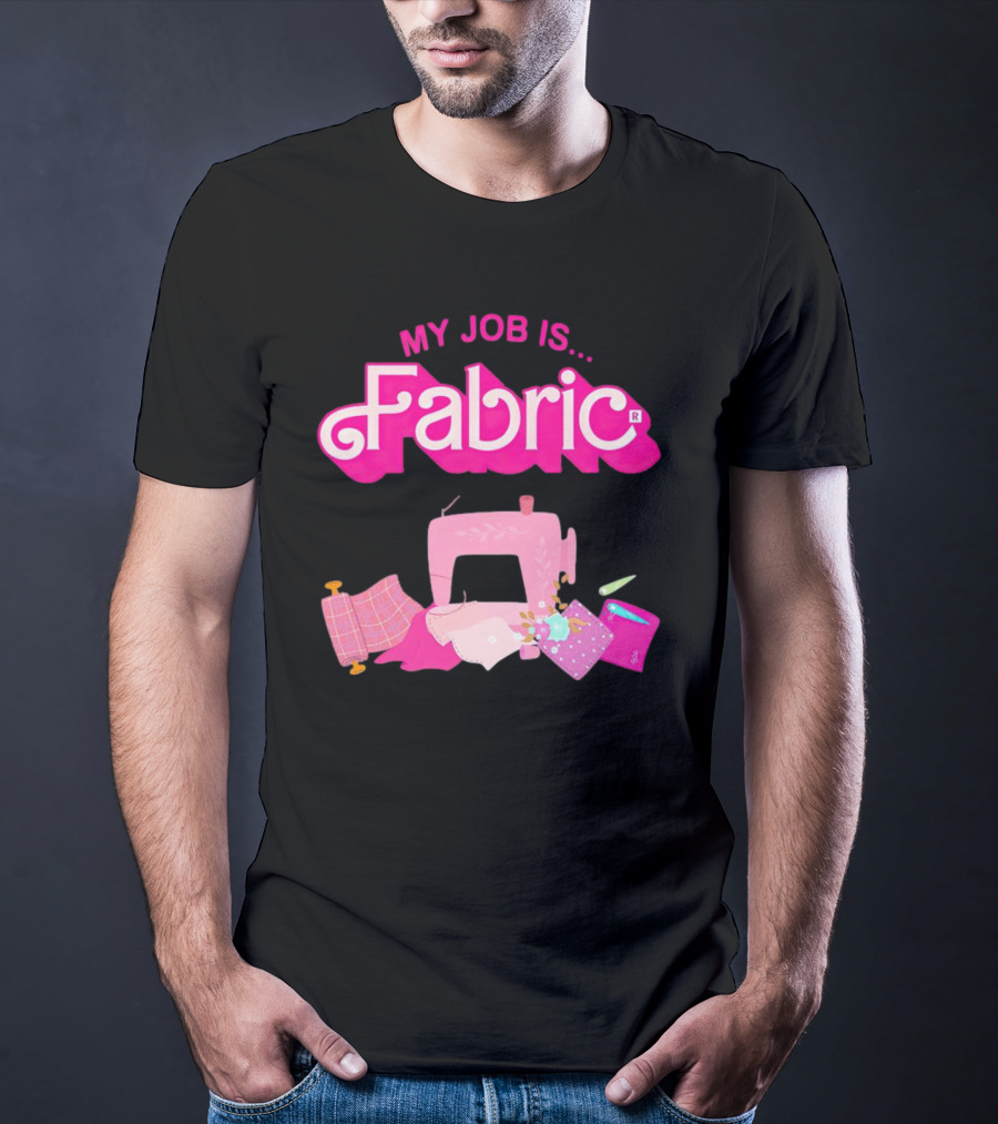 Barbie My Job Is Fabric Sewing Machine T-Shirt