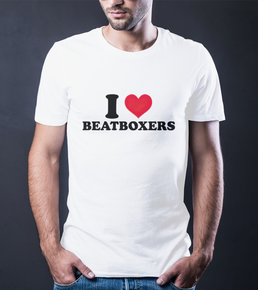 I Love Beatboxers T-Shirt