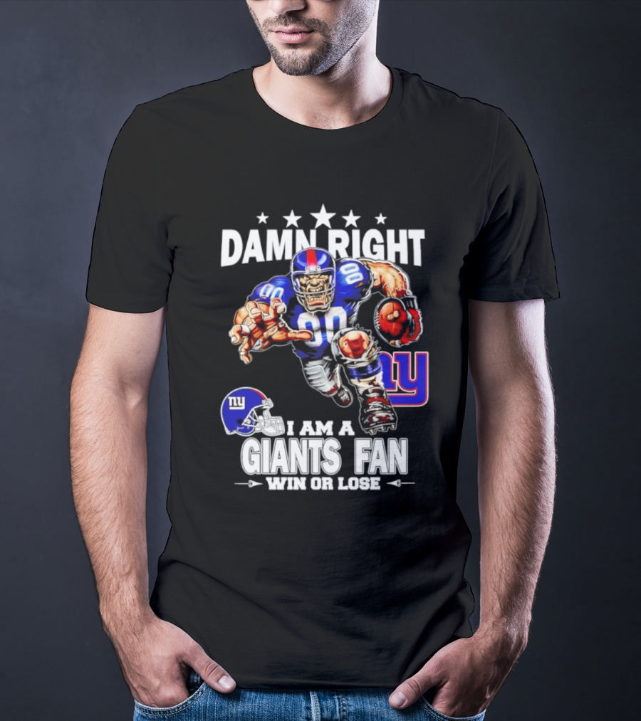 Damn Right I Am A Giants Fan Win Or Lose Football Player Helmet NY T-Shirt