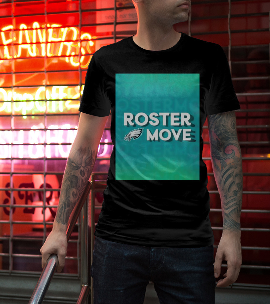 Philadelphia Eagles Roster Move T-Shirt