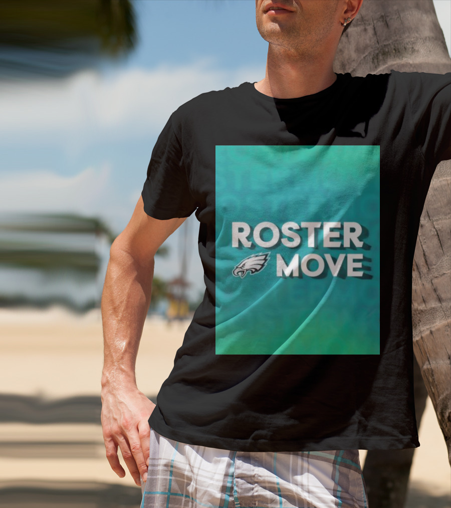 Philadelphia Eagles Roster Move T-Shirt