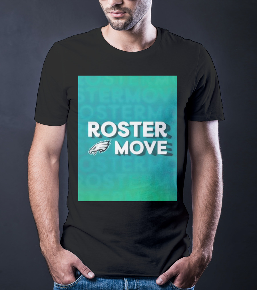 Philadelphia Eagles Roster Move T-Shirt