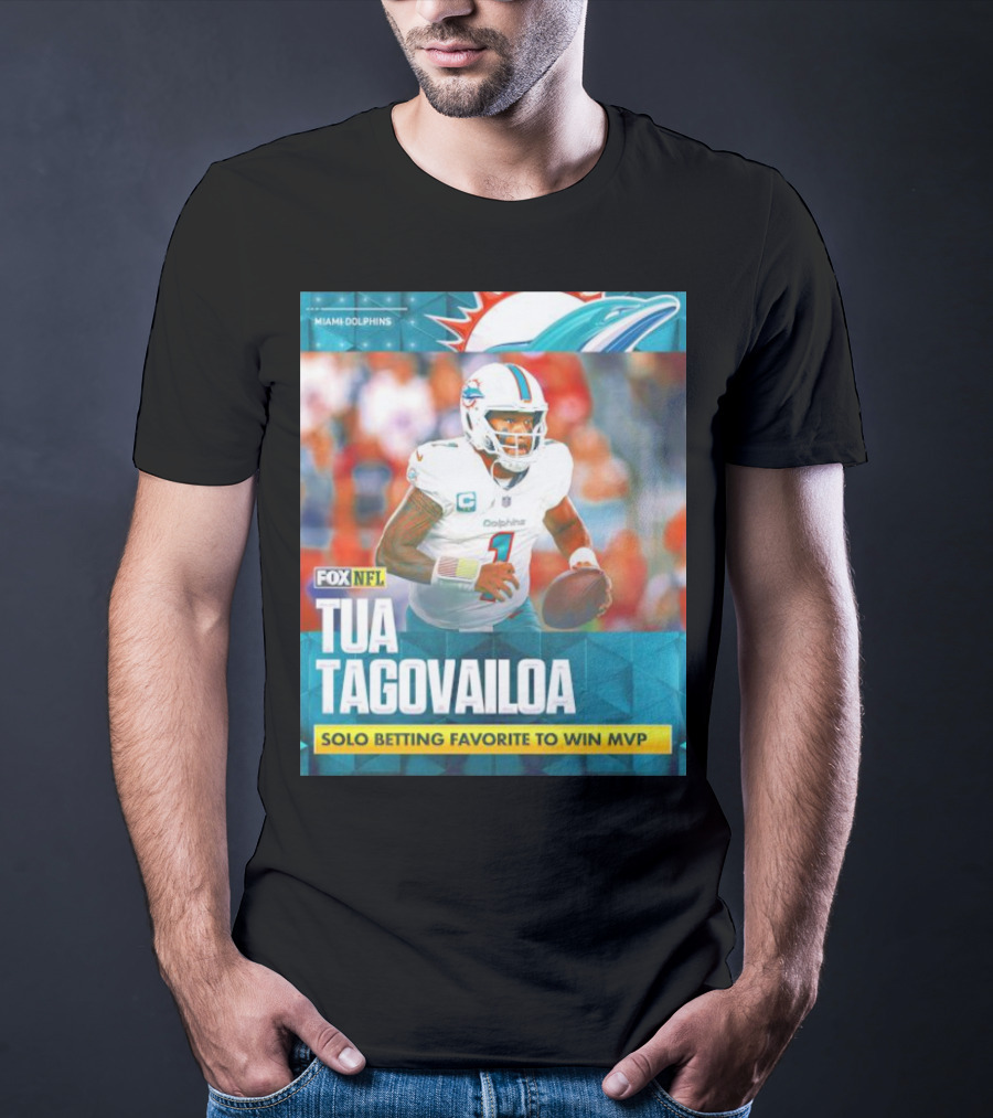 Miami Dolphins Tua Tagovailoa Solo Betting Favorite To Win MVP Fox NFL T-Shirt