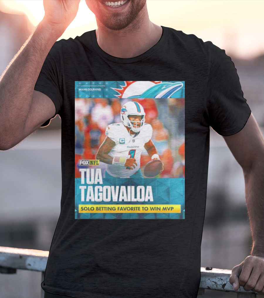 Miami Dolphins Tua Tagovailoa Solo Betting Favorite To Win MVP Fox NFL T-Shirt