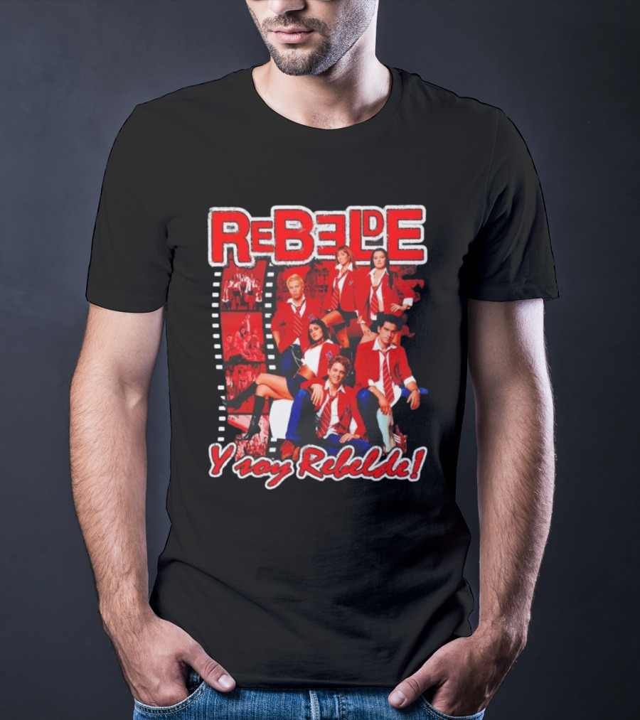 Rebelde Y Soy Rebelde T-Shirt
