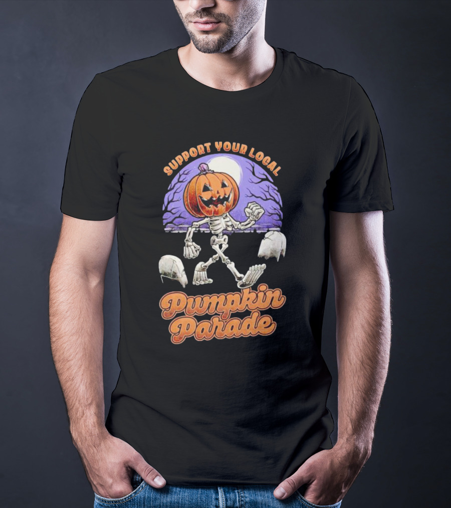Support Your Local Pumpkin Parade T-Shirt