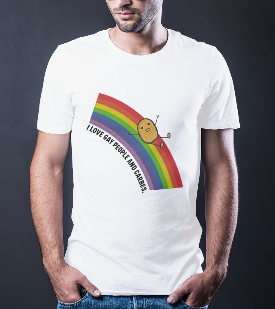 I Love Gay People And Carbes Rainbow Potato T-Shirt